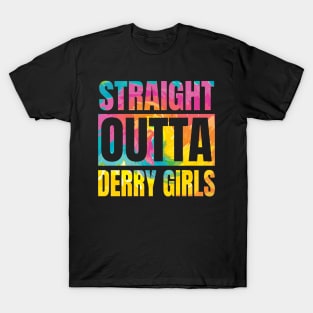 straight outta derry girls T-Shirt